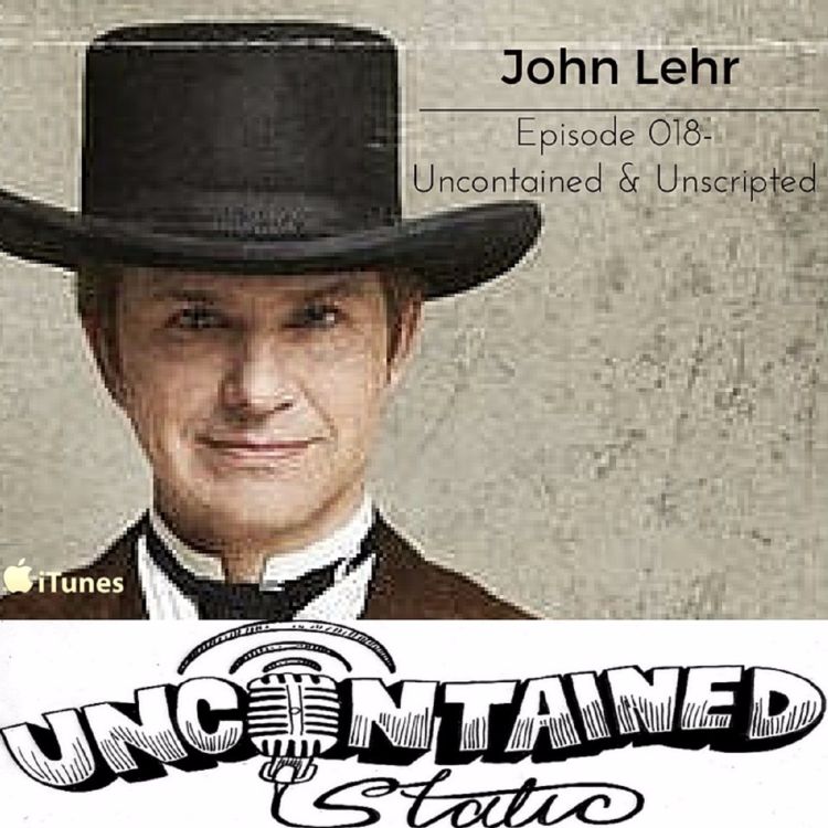 cover art for Episode 018: John Lehr " The GEICO Caveman" - Uncontained & Unscripted