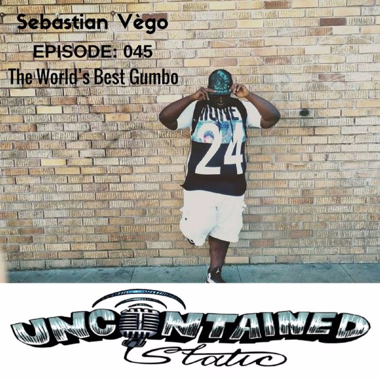 cover art for Episode 045: Sebastian Vego - Worlds Best Gumbo