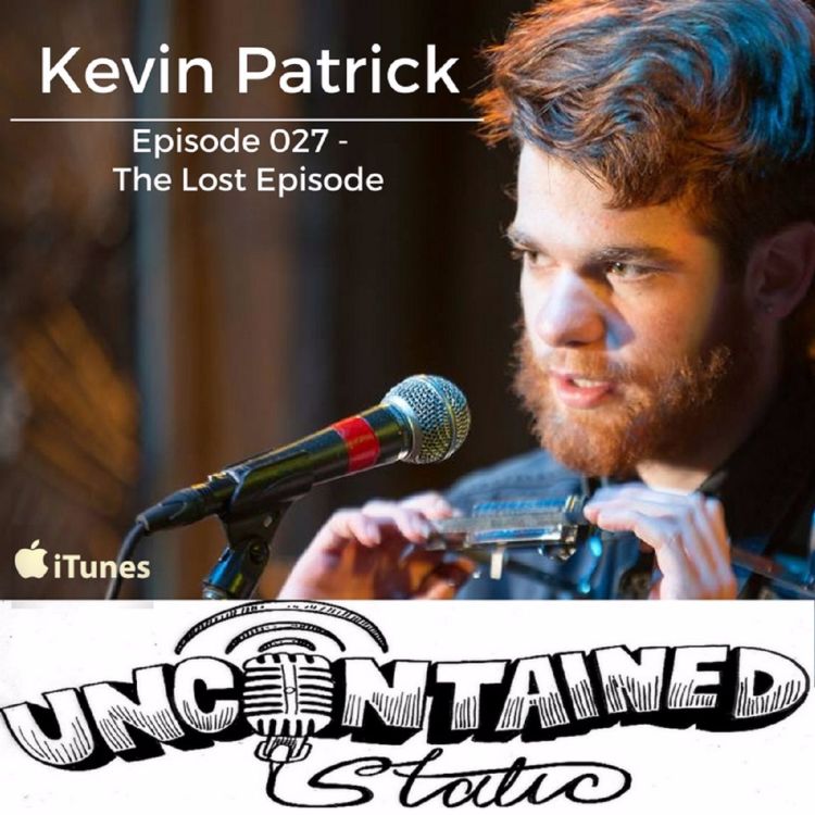 cover art for Episode 027: Kevin Patrick - The Lost Episode