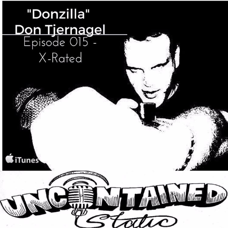 cover art for Episode 015: Donzilla Don Tjernagel - X - Rated