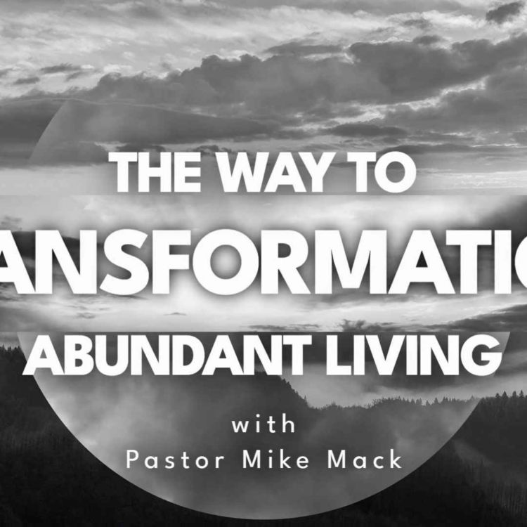 cover art for November 2nd 2022 Transformation Living Abundant Life