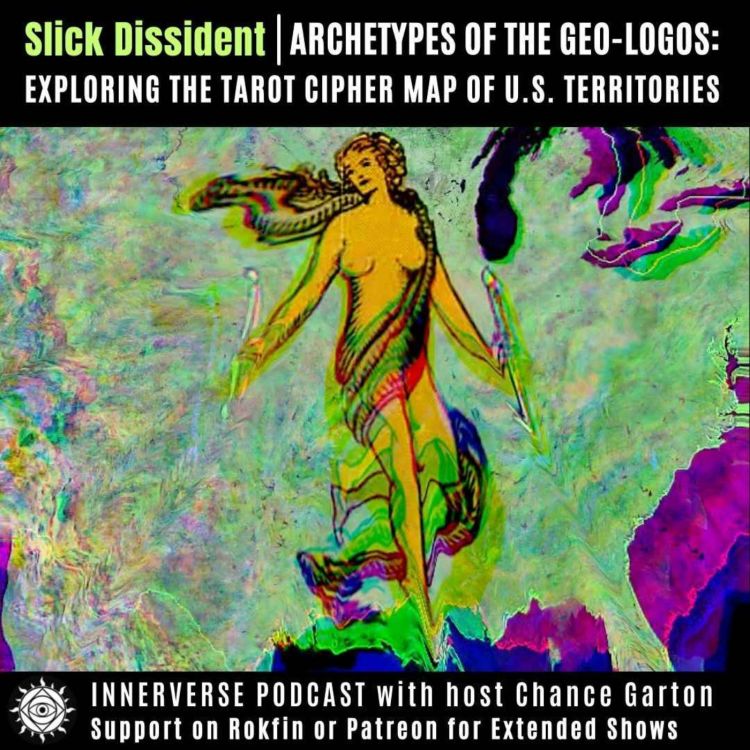 cover art for Slick Dissident | Archetypes of the Geo-Logos: Exploring the Tarot Cipher Map of US Territories