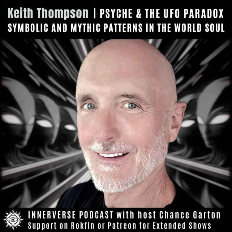 cover art for Keith Thompson | Psyche & The UFO Paradox: Symbolic and Mythic Patterns In The World Soul