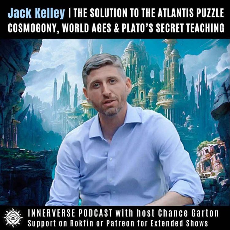 cover art for Jack Kelley | The Solution to the Atlantis Puzzle: Cosmogony, World Ages & Plato's Secret Teachings