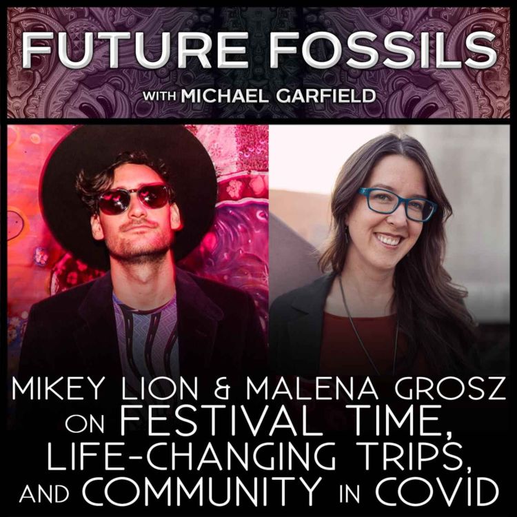 cover art for 168 - Mikey Lion & Malena Grosz on Festival Time, Life-Changing Trips, and Community in COVID
