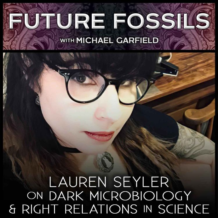 cover art for 190 - Lauren Seyler on Dark Microbiology & Right Relations in Science