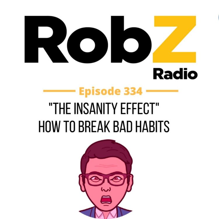 cover art for 334 The Insanity Effect: How to break bad habits