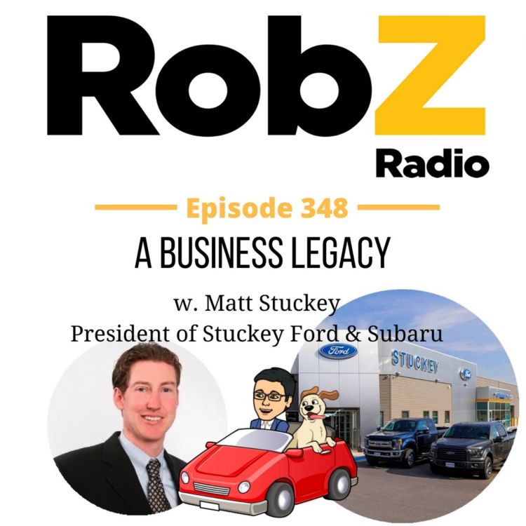 cover art for 348 A Business Legacy w. Matt Stuckey ~ President of Stuckey Ford & Subaru