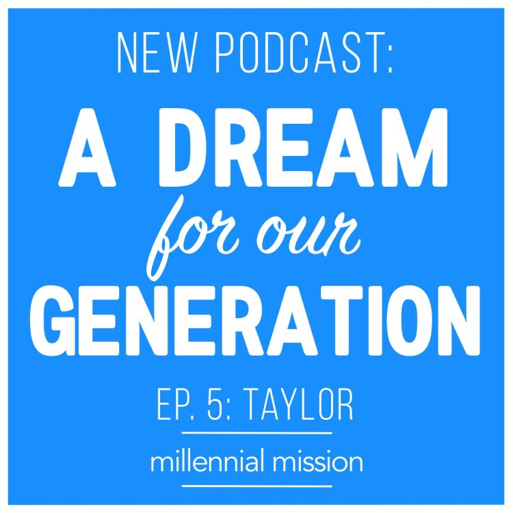 A Dream for Our Generation | Ep. 5 - Pio Podcast (formerly Millennial