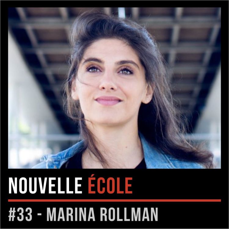 cover art for #33 - Marina Rollman : La vie n'est pas un montage