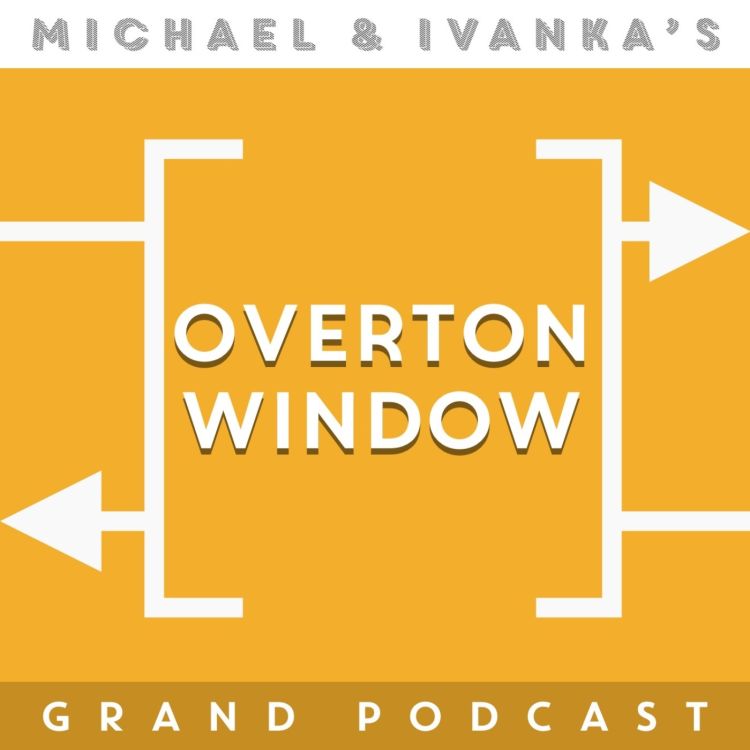 cover art for Episode 114 - Overton Window