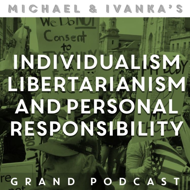 cover art for Episode 133 - Individualism, Libertarianism and Personal Responsibility