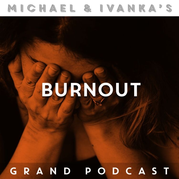 cover art for Episode 138 - Burnout