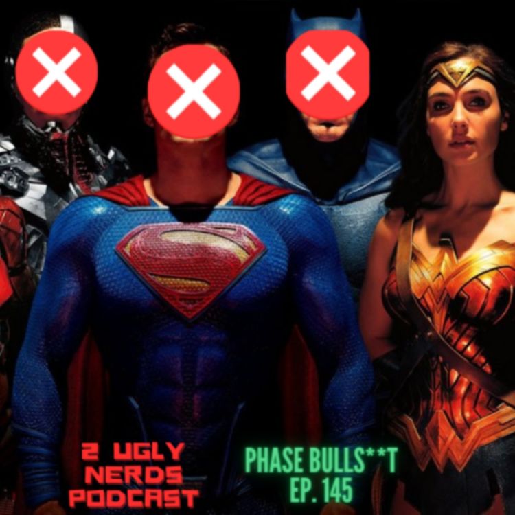 cover art for 2 Ugly Nerds Podcast Episode 145: Phase Bulls**t