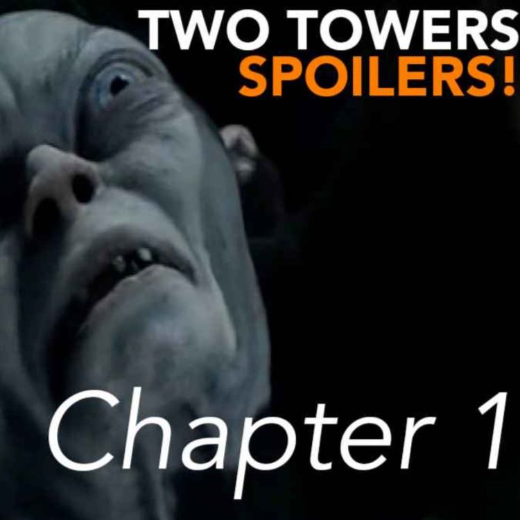 cover art for The Lord of the Rings: The Two Towers (2002) | Chapter 1 of 7 - Spoilers! #335