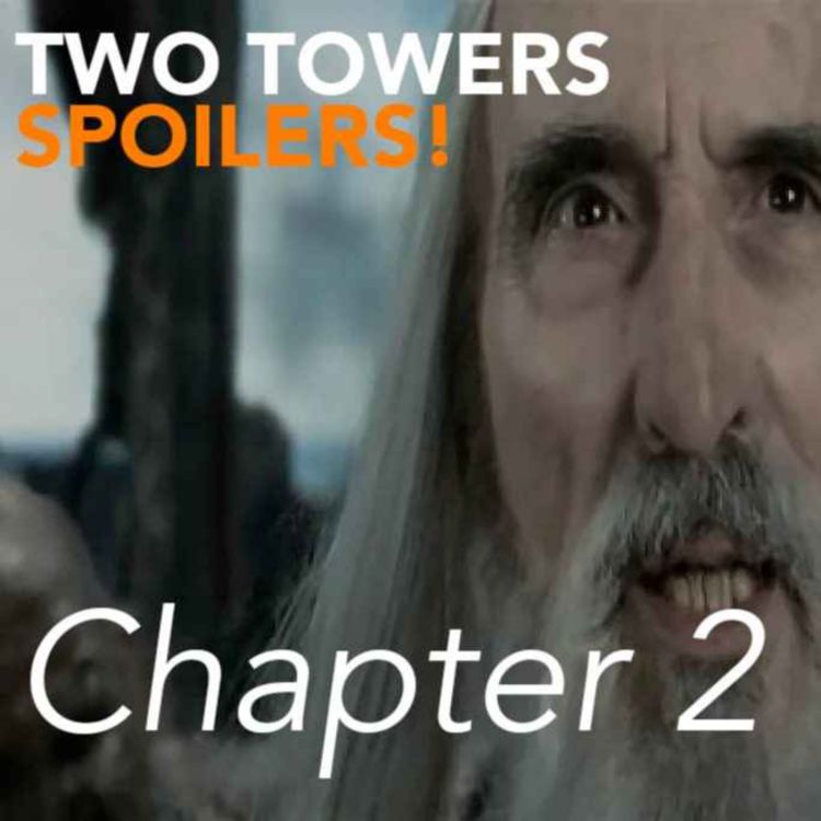 cover art for The Lord of the Rings: The Two Towers (2002) | Chapter 2 of 7 - Spoilers! #336