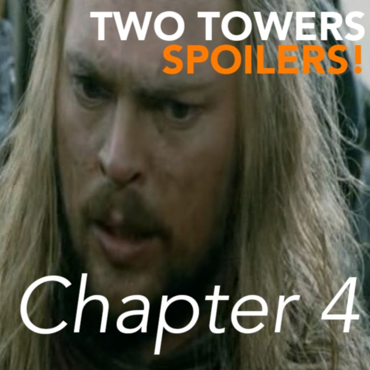 cover art for  The Lord of the Rings: The Two Towers (2002) | Chapter 4 of 7 - Spoilers! #338