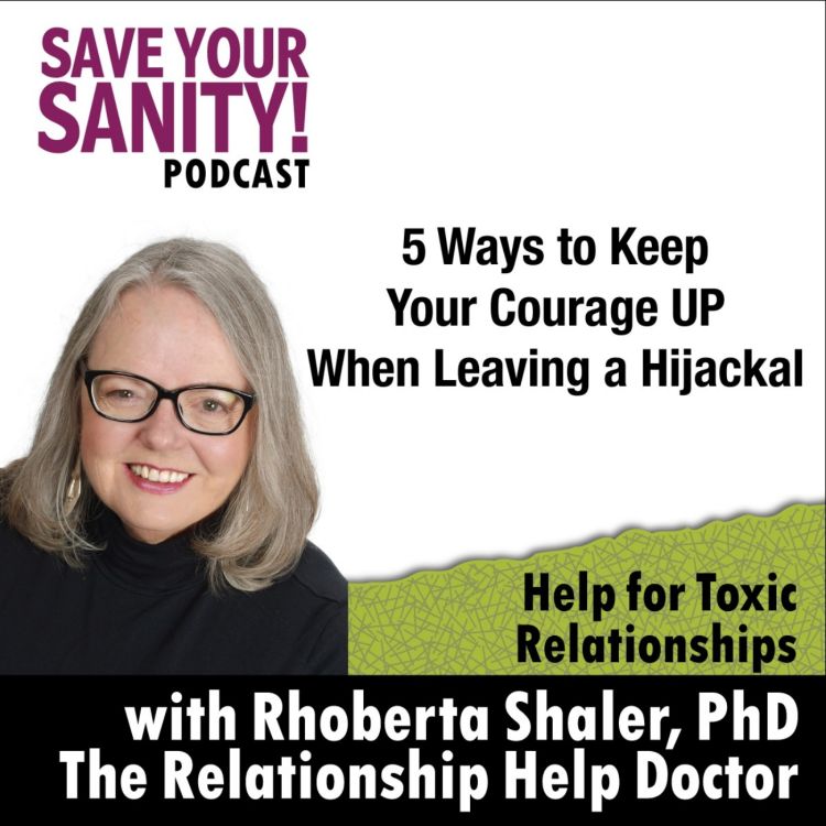 cover art for 5 Ways to Keep Your Courage UP While Leaving a Difficult Person, a Hijackal