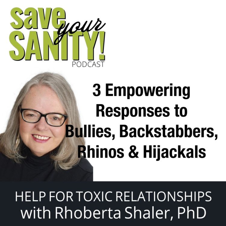 cover art for 3 Empowering Responses to Bullies, Backstabbers, Rhinos & Hijackals® 