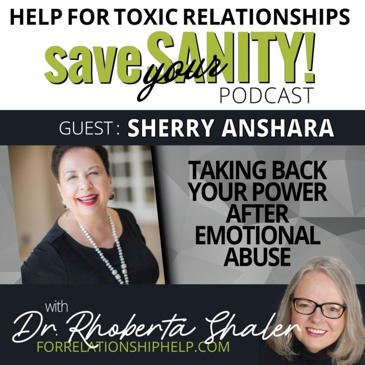 cover art for Taking Back Your Power After Emotional Abuse  Guest: SHERRY ANSHARA