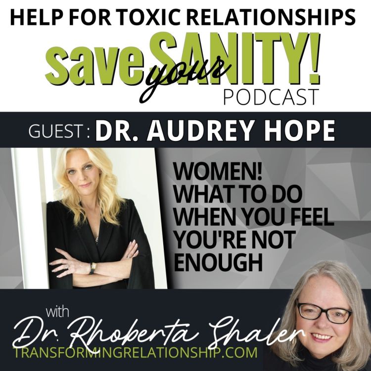 cover art for Women! What To Do When You Feel You're Not Enough   Guest: Audrey Hope