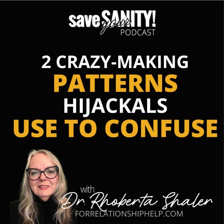 cover art for 2 Crazy-Making Patterns Hijackals Use to Confuse