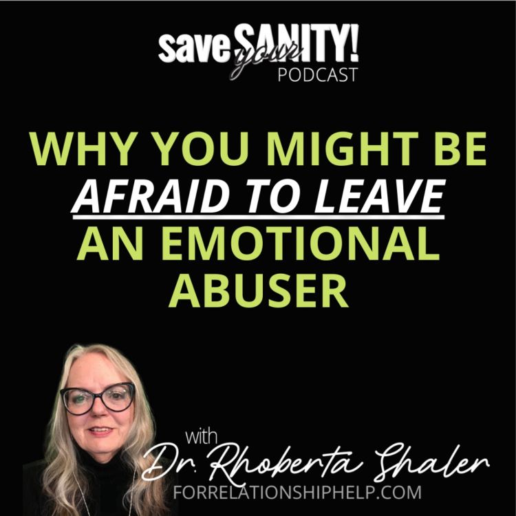 cover art for Why You Might Be Afraid to Leave an Emotional Abuser