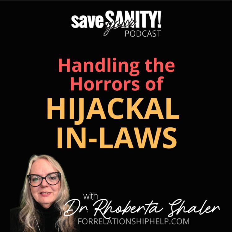Handling the Horrors of Hijackal InLaws Save Your Sanity Help for