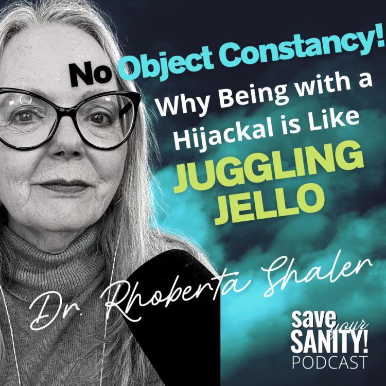 Why Being With a Hijackal is Like Juggling Jello Save Your Sanity