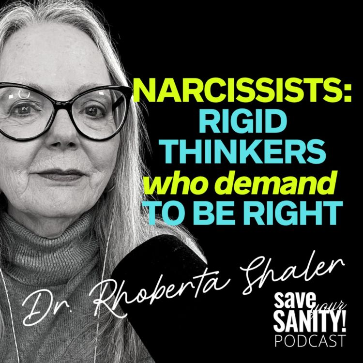 cover art for Narcissists: Rigid Thinkers Who Demand to be Right