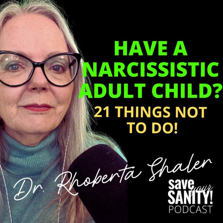 cover art for Have a NARCISSISTIC ADULT CHILD? 21 Things NOT to Do