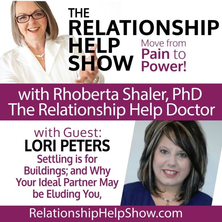 cover art for Settling? or Finding Ideal Partner?   Guest: Lori Peters