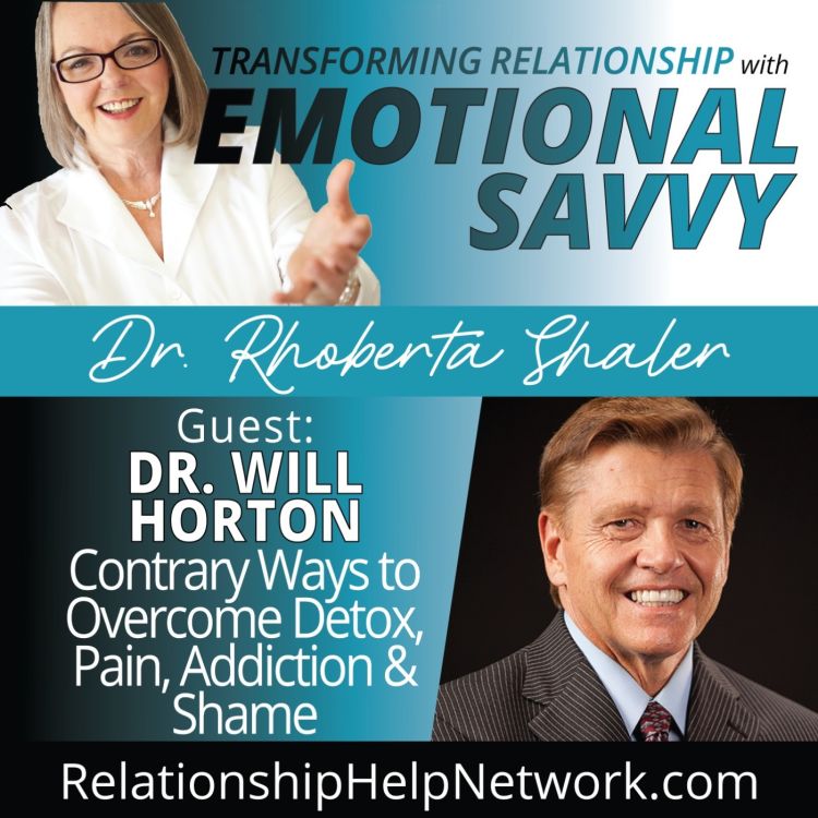 cover art for Contrary Ways to Overcome Detox, Pain, Addiction & Shame  GUEST: Dr. Will Horton