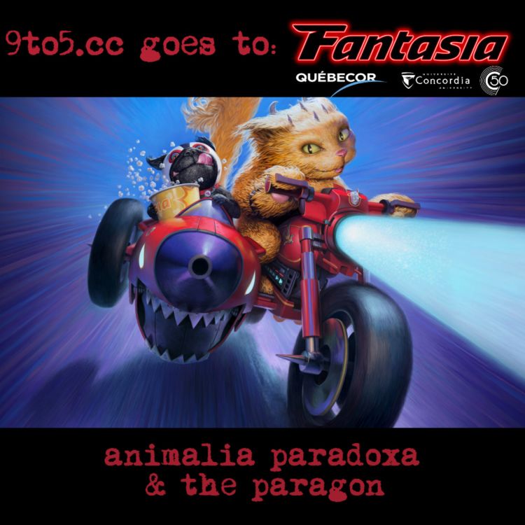 cover art for 9to5.cc Goes To Fantasia 2024 - Animalia Paradoxa + The Paragon