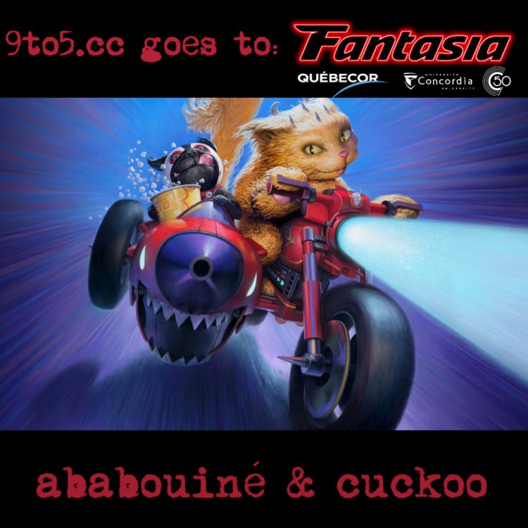 cover art for Ababouiné & Cuckoo - 9to5.cc Goes to Fantasia