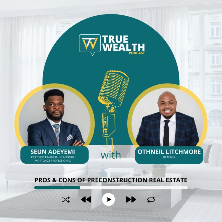 cover art for Pros & Cons of Preconstruction Real Estate