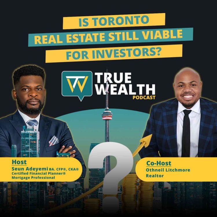 cover art for Is Toronto Real Estate still Viable for Investors?