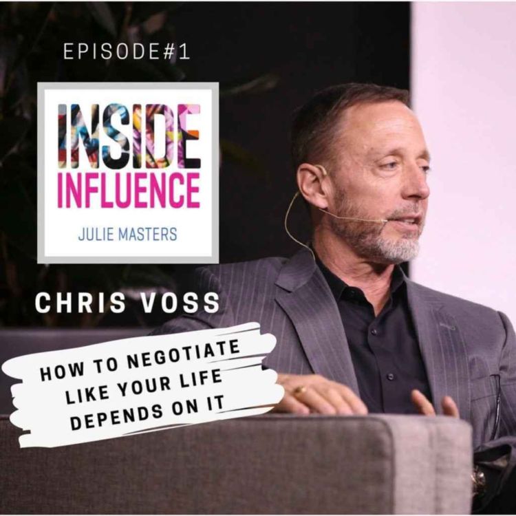 Negotiating Like Your Life Depends On It with Chris Voss