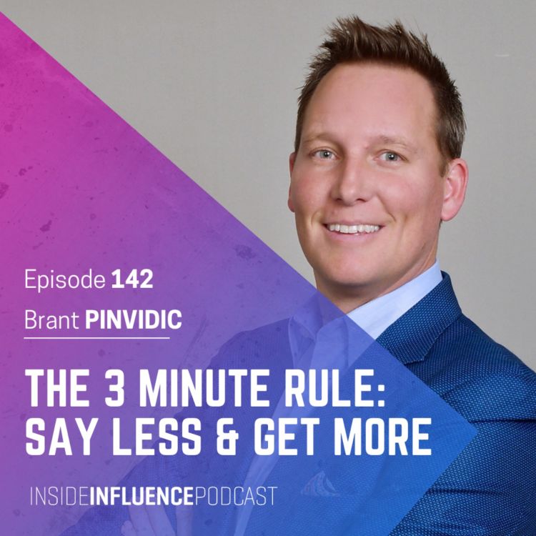cover art for Brant Pinvidic - The 3 minute rule, how to say less to get more from any pitch