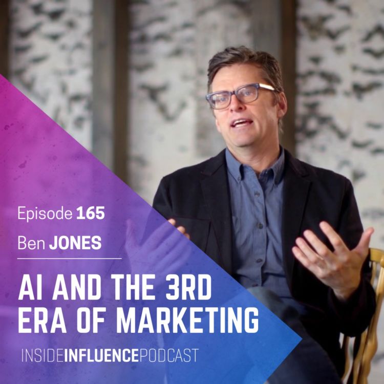 cover art for Ben Jones is back to talk AI, the 4 hour advert and The Third Era of Marketing