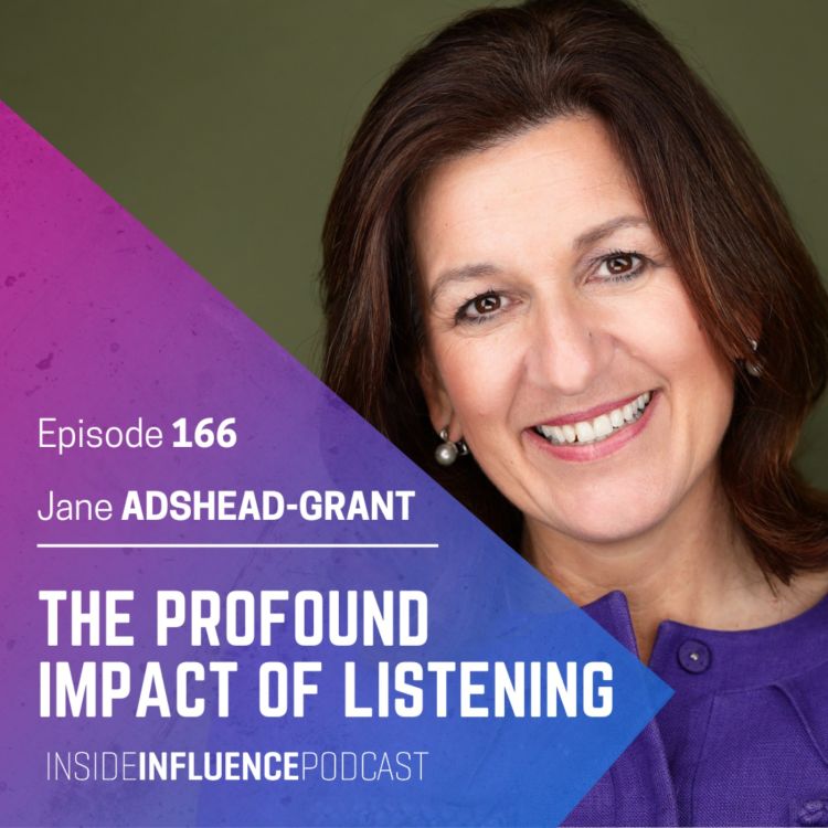 cover art for Jane Adshead-Grant - The profound impact of becoming a better listener