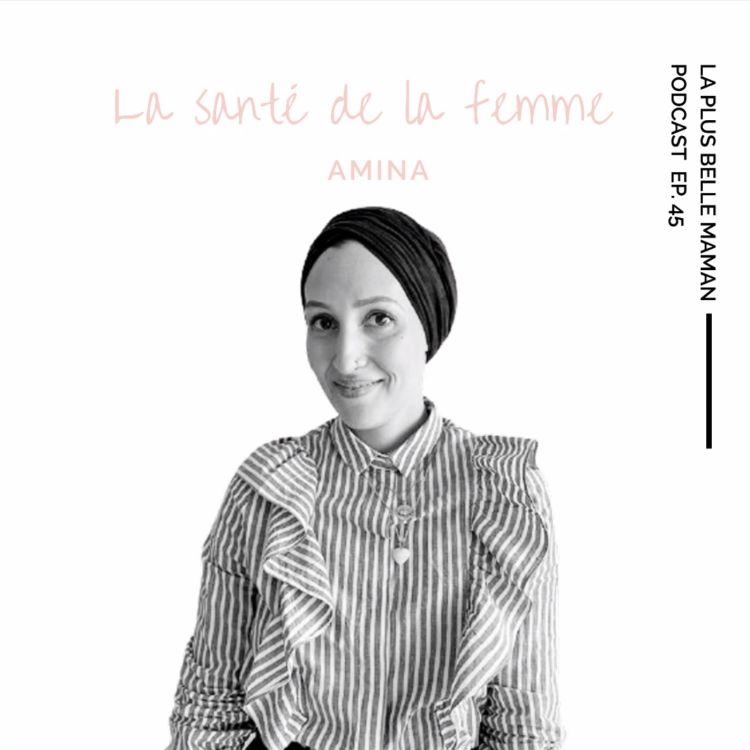 cover art for La santé de la femme avec Amina