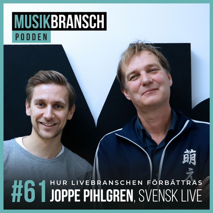 cover art for 61. Hur livebranschen förbättras - Joppe Pihlgren, Svensk Live [Short]