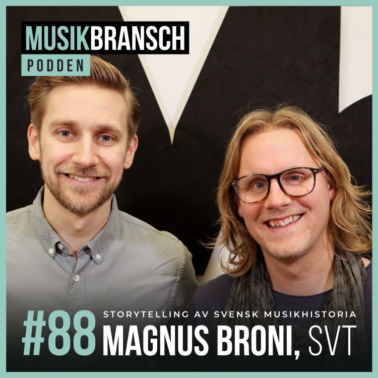 cover art for 88. Storytelling av svensk musikhistoria - Magnus Broni, SVT [Kort]