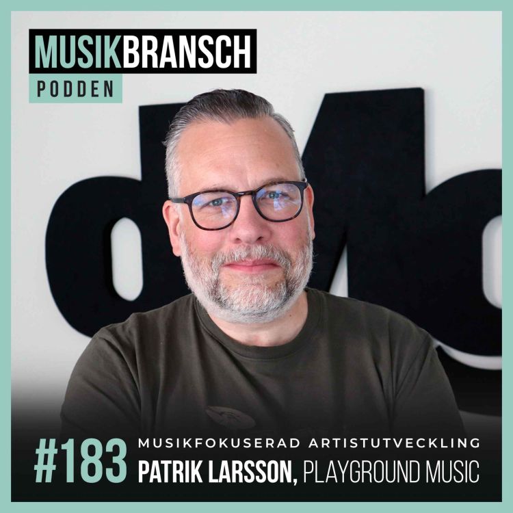 cover art for 183. Musikfokuserad artistutveckling - Patrik Larsson, Playground Music [Kort]