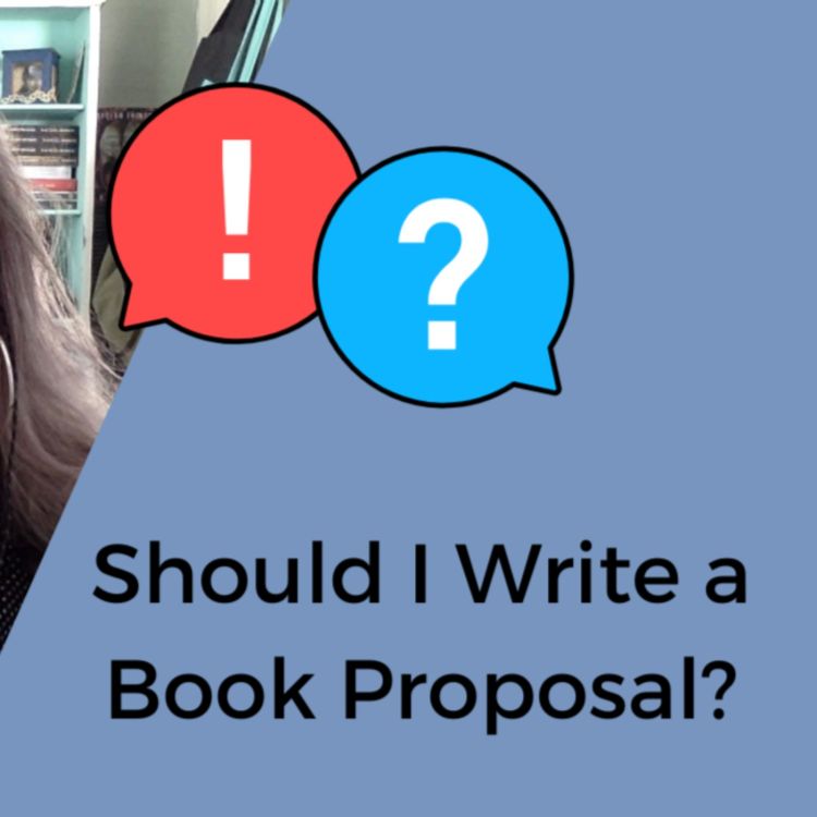 cover art for Ep: 234: Should I Write a Book Proposal? 