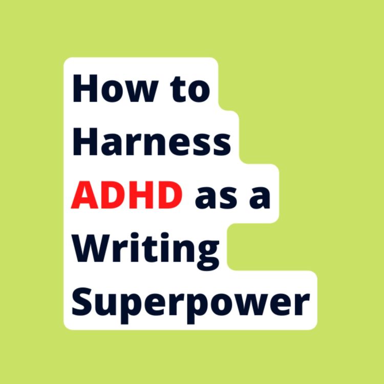 cover art for Ep. 330: Sangu Mandanna on How to Harness ADHD as a Writing Superpower