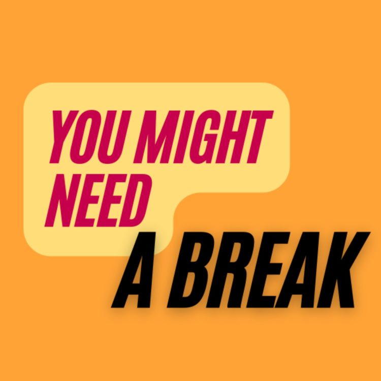 cover art for Ep. 361: You Might Need a Break - Emi Nietfeld 