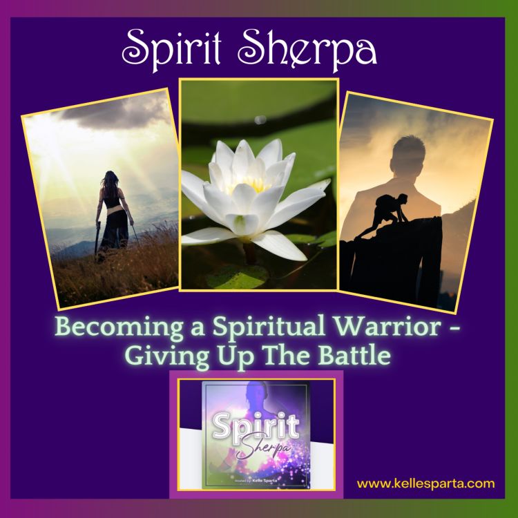cover art for Becoming a Spiritual Warrior - Giving Up The Battle
