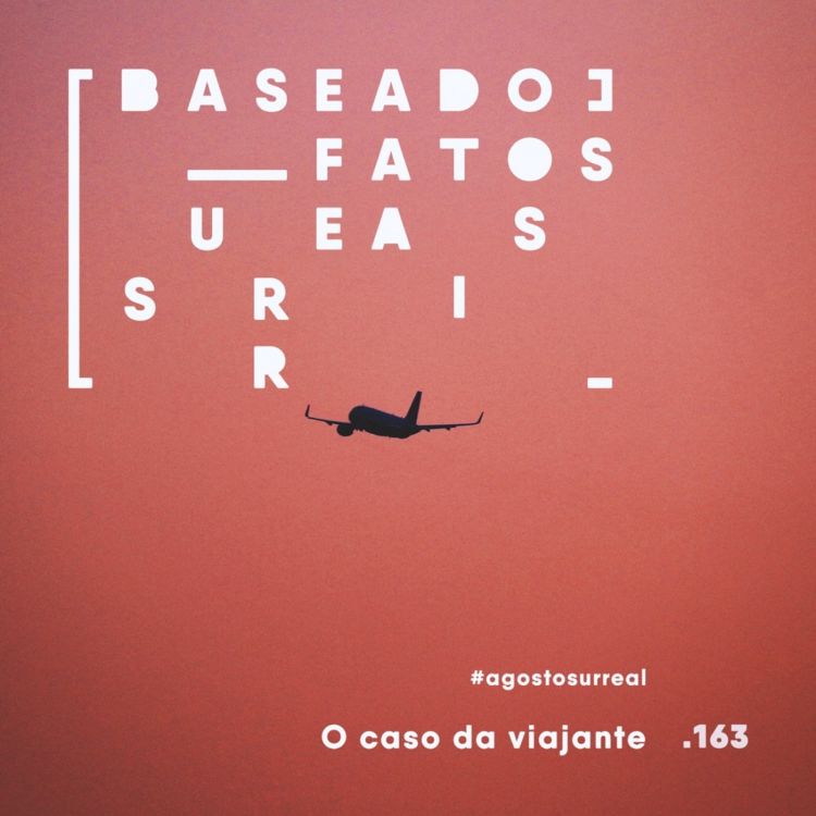 cover art for #agostosurreal O caso da viajante feat. Isabela Medeiros